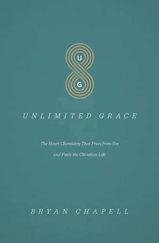 Stock image for Unlimited Grace: The Heart Chemistry That Frees from Sin and Fuels the Christian Life for sale by ThriftBooks-Dallas
