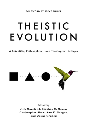 Imagen de archivo de Theistic Evolution: A Scientific, Philosophical, and Theological Critique. a la venta por Books  Revisited