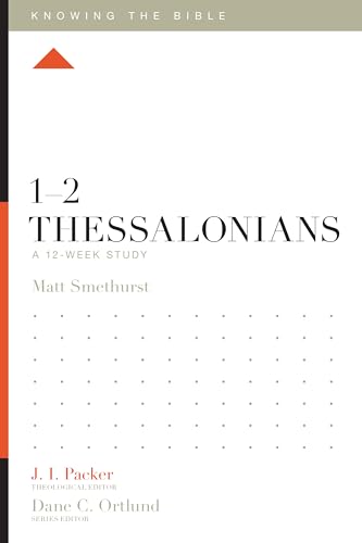 Stock image for 1?2 Thessalonians: A 12-Week Study (Knowing the Bible) for sale by Your Online Bookstore