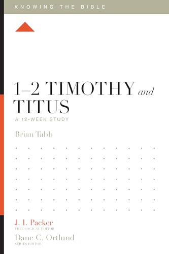 Stock image for 1?2 Timothy and Titus: A 12-Week Study (Knowing the Bible) for sale by Greenway