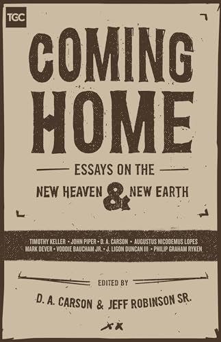 Imagen de archivo de Coming Home Essays on the New Heaven and New Earth a la venta por Revaluation Books