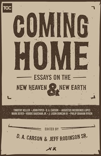 Stock image for Coming Home Essays on the New Heaven and New Earth for sale by Revaluation Books