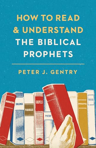 9781433554032: How to Read and Understand the Biblical Prophets