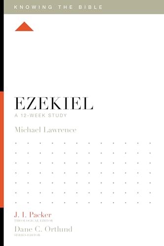 Stock image for Ezekiel: A 12-Week Study (Knowing the Bible) for sale by Reliant Bookstore