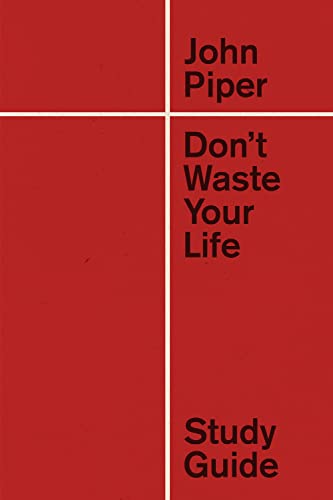 Stock image for Dont Waste Your Life Study Guide (Redesign) for sale by Red's Corner LLC