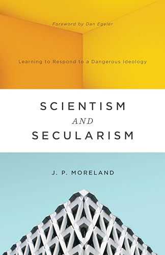 Beispielbild fr Scientism and Secularism: Learning to Respond to a Dangerous Ideology zum Verkauf von Monster Bookshop