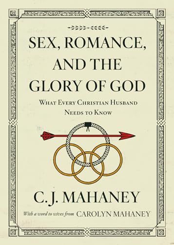 Stock image for Sex, Romance, and the Glory of God for sale by Blackwell's