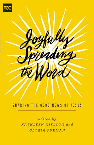 9781433559433: Joyfully Spreading the Word: Sharing the Good News of Jesus