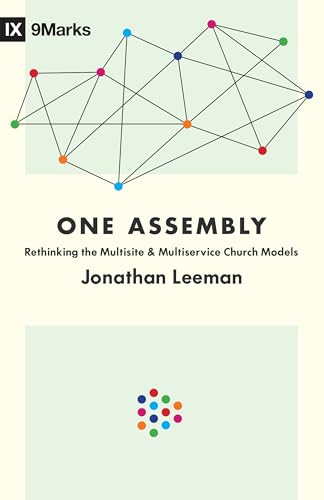 9781433559594: One Assembly: Rethinking the Multisite and Multiservice Church Models