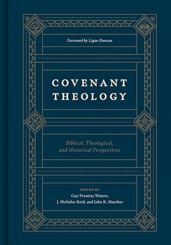 Imagen de archivo de Covenant Theology: Biblical, Theological, and Historical Perspectives a la venta por Patrico Books