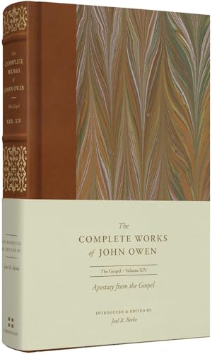 Beispielbild fr Apostasy from the Gospel (Volume 14) (The Complete Works of John Owen) zum Verkauf von BooksRun