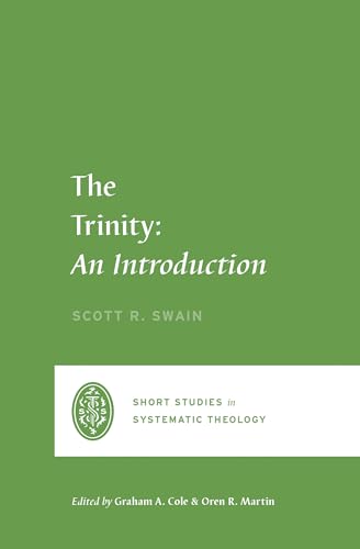 9781433561214: The Trinity: An Introduction (Short Studies in Systematic Theology)