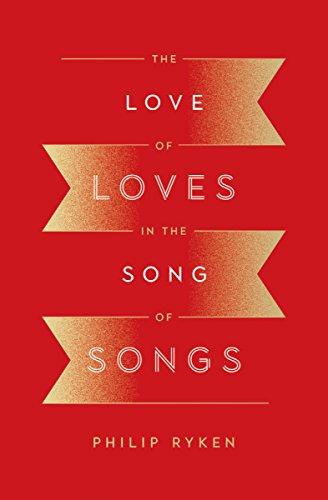 Stock image for The Love of Loves in the Song of Songs for sale by Open Books