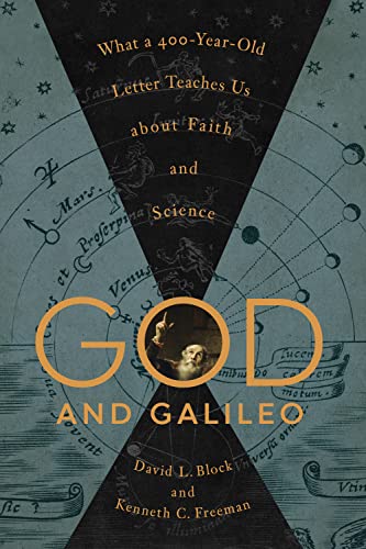 Imagen de archivo de God and Galileo: What a 400-Year-Old Letter Teaches Us about Faith and Science a la venta por SecondSale