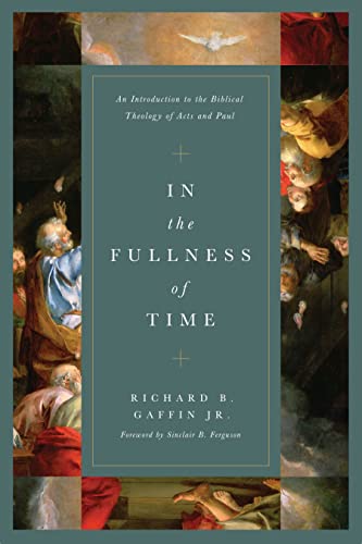 Imagen de archivo de In the Fullness of Time: An Introduction to the Biblical Theology of Acts and Paul a la venta por Lakeside Books