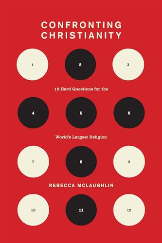 Beispielbild fr Confronting Christianity: 12 Hard Questions for the World's Largest Religion (The Gospel Coalition) zum Verkauf von BooksRun