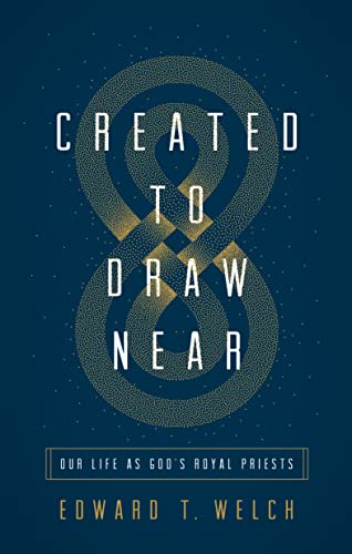 Stock image for Created to Draw Near : Our Life As God's Royal Priests for sale by Better World Books