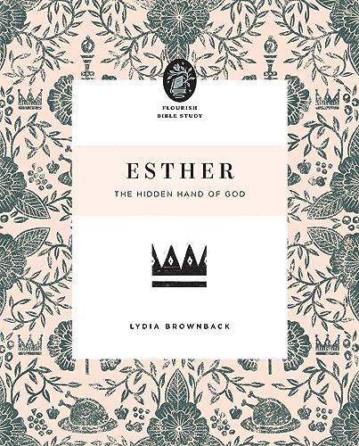 Stock image for Esther: The Hidden Hand of God (Flourish Bible Study) for sale by Half Price Books Inc.