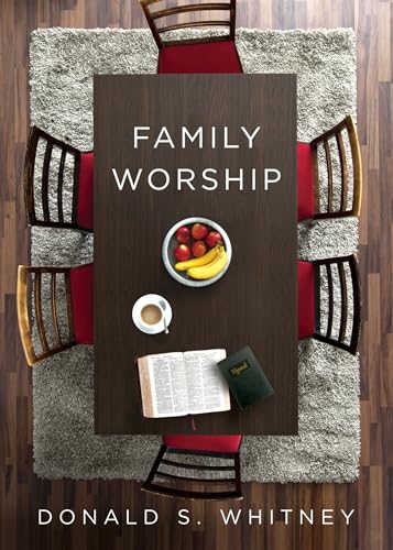 Beispielbild fr Family Worship: : In the Bible, In History, and In Your Home zum Verkauf von SecondSale