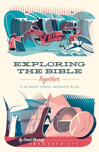 Stock image for Exploring the Bible Together: A 52-Week Family Worship Plan for sale by Off The Shelf