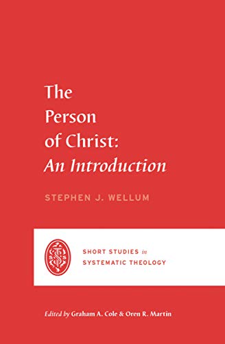 Stock image for The Person of Christ: An Introduction (Short Studies in Systematic Theology) for sale by Lakeside Books