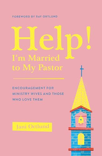 Beispielbild fr Help! I'm Married to My Pastor: Encouragement for Ministry Wives and Those Who Love Them zum Verkauf von WorldofBooks