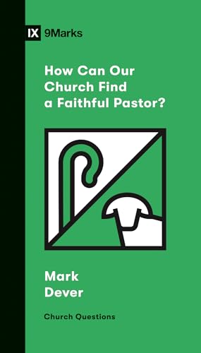 Beispielbild fr How Can Our Church Find a Faithful Pastor? zum Verkauf von Blackwell's