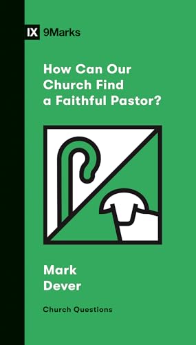 Stock image for How Can Our Church Find a Faithful Pastor? (Church Questions) for sale by SecondSale