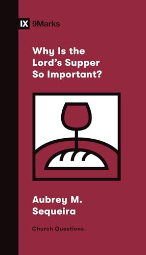 Stock image for Why Is the Lord's Supper So Important? for sale by ThriftBooks-Atlanta