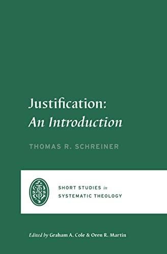 Beispielbild fr Justification: An Introduction (Short Studies in Systematic Theology) zum Verkauf von BooksRun