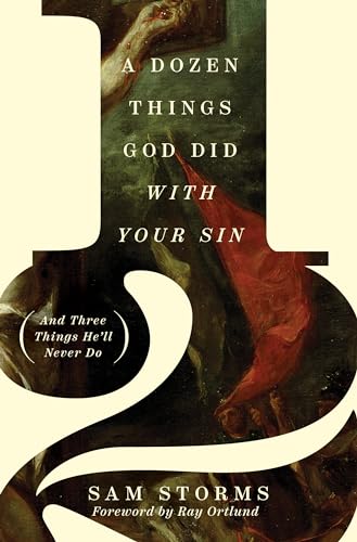 

A Dozen Things God Did with Your Sin