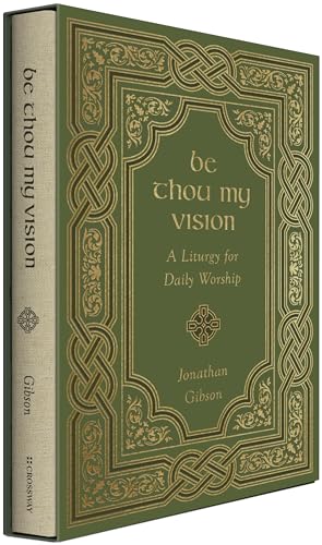 Beispielbild fr Be Thou My Vision: A Liturgy for Daily Worship zum Verkauf von Wonder Book