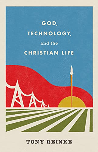 Beispielbild fr God, Technology, and the Christian Life zum Verkauf von BooksRun