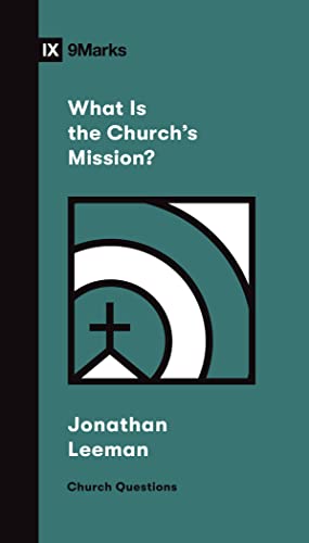 Beispielbild fr What Is the Church`s Mission? zum Verkauf von PBShop.store US