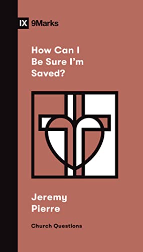 Beispielbild fr How Can I Be Sure I'm Saved? (Church Questions) zum Verkauf von SecondSale