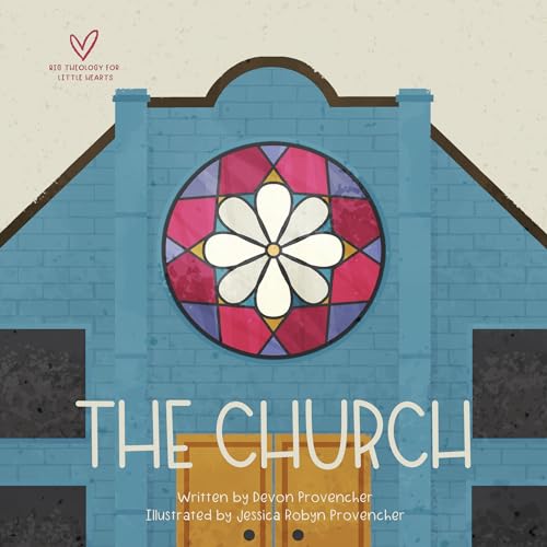 Stock image for The Church (Big Theology for Little Hearts) for sale by HPB-Emerald