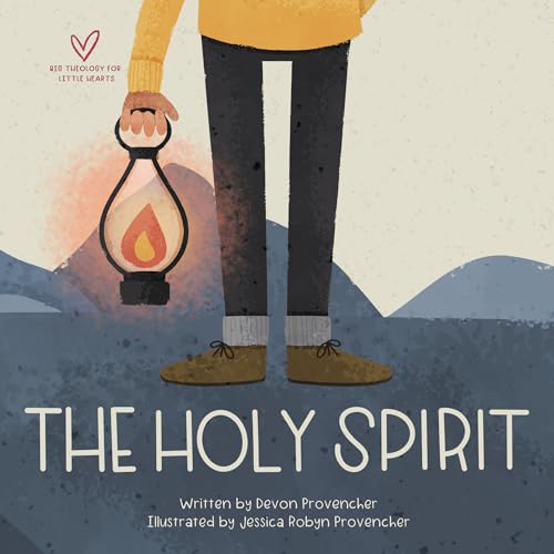 Stock image for The Holy Spirit (Big Theology for Little Hearts) for sale by SecondSale