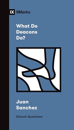 Imagen de archivo de What Do Deacons Do? (Church Questions) a la venta por SecondSale