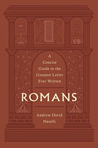 Imagen de archivo de Romans A Concise Guide to the Greatest Letter Ever Written a la venta por Lakeside Books