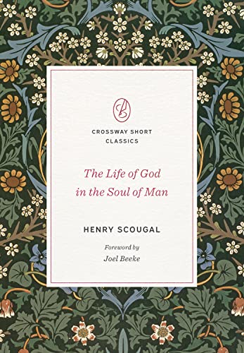9781433580482: The Life of God in the Soul of Man (Crossway Short Classics)