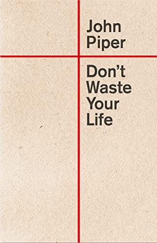 Stock image for Dont Waste Your Life for sale by Big River Books