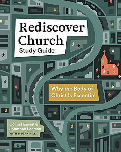 Imagen de archivo de Rediscover Church Study Guide: Why the Body of Christ Is Essential a la venta por ThriftBooks-Atlanta