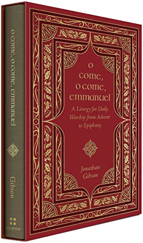 Imagen de archivo de O Come, O Come, Emmanuel: A Liturgy for Daily Worship from Advent to Epiphany a la venta por Reliant Bookstore