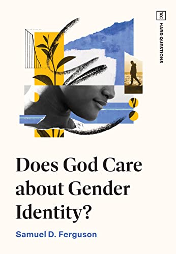 Stock image for Does God Care about Gender Identity? (TGC Hard Questions) [Paperback] D. Ferguson, Samuel for sale by Lakeside Books