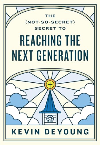 Beispielbild fr The (Not-So-Secret) Secret to Reaching the Next Generation zum Verkauf von Blackwell's