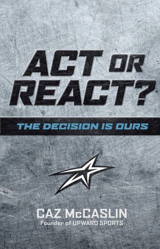 Imagen de archivo de Act or React: The Decision is Ours a la venta por Irish Booksellers