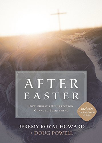 Imagen de archivo de After Easter: How Christ's Resurrection Changed Everything a la venta por Gulf Coast Books