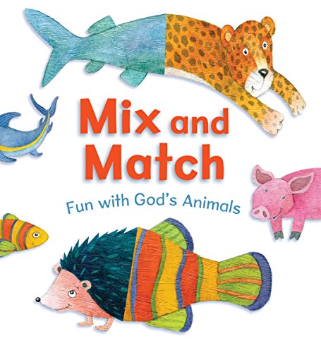 Imagen de archivo de Mix and Match : Fun with God's Animals a la venta por Better World Books