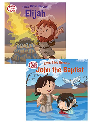 Imagen de archivo de Elijah/John the Baptist Flip-Over Book (Little Bible HeroesTM) a la venta por SecondSale