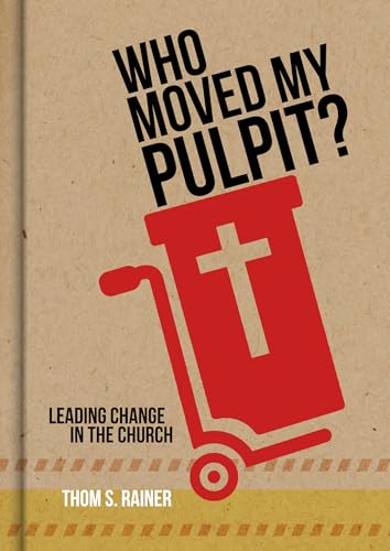 Stock image for Who Moved My Pulpit Leading Ch for sale by SecondSale